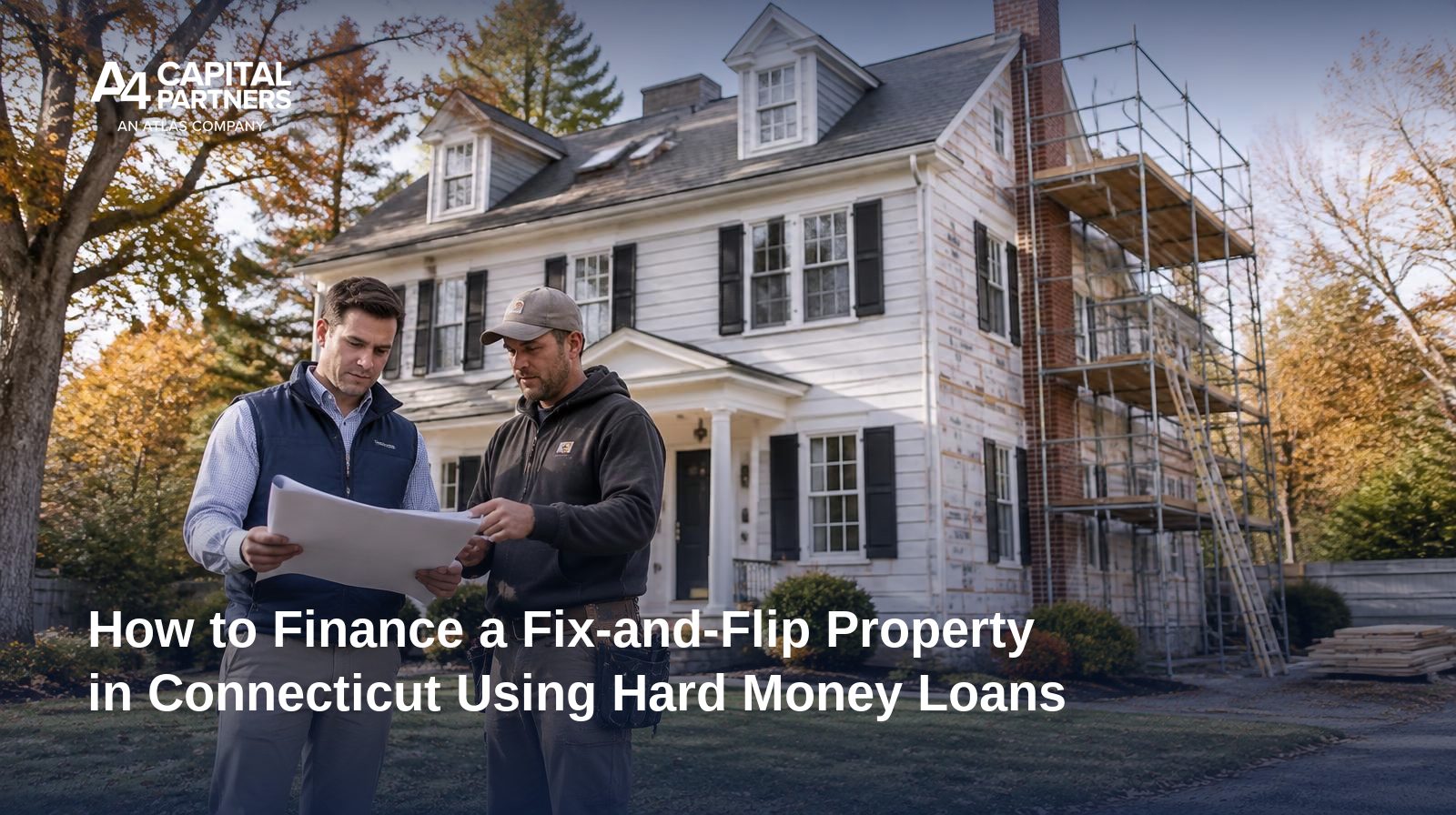 How to Finance a Fix-and-Flip Property in Connecticut Using Hard Money Loans